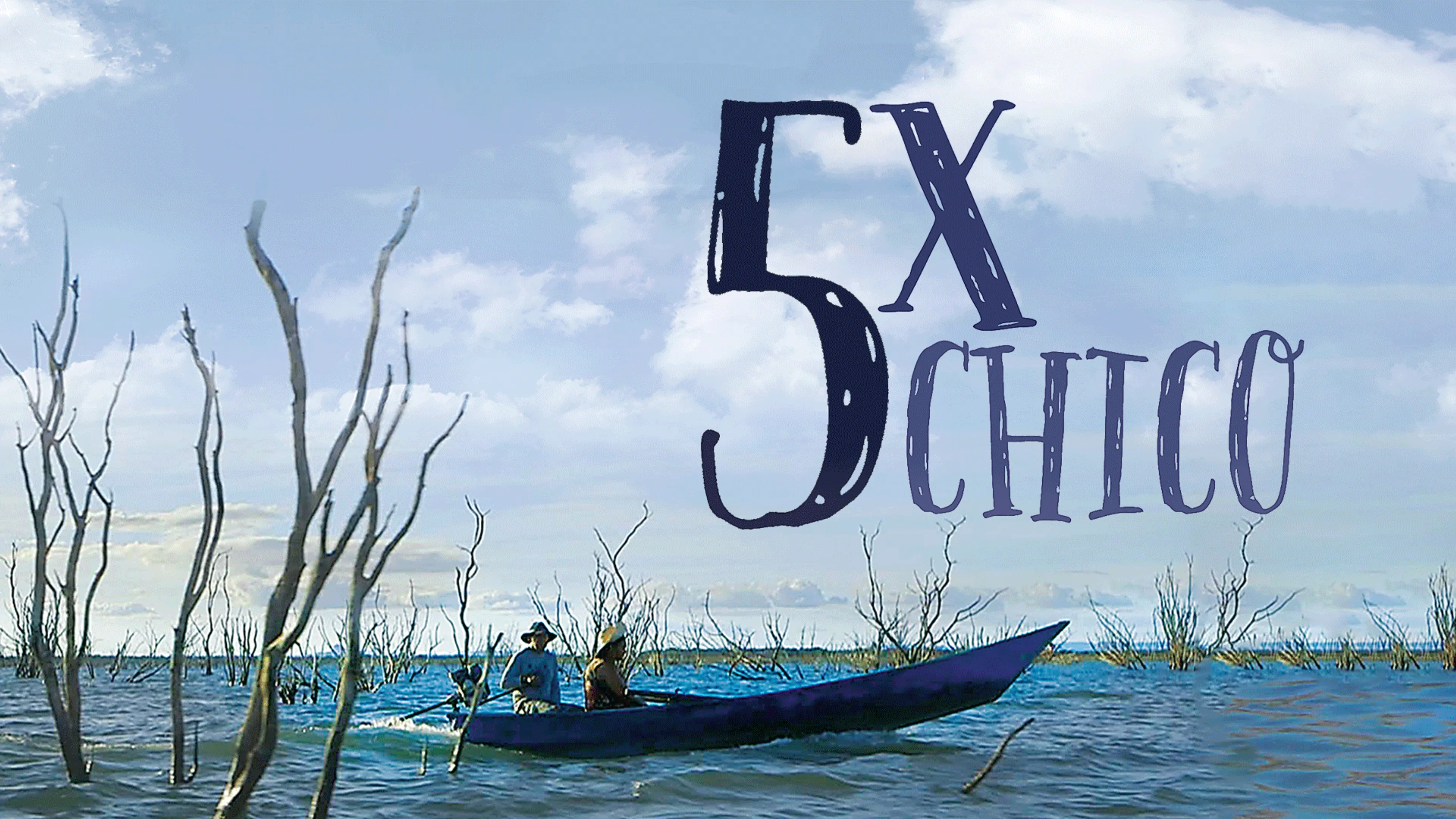 Five Times Chico:  The São Francisco River and His People poster